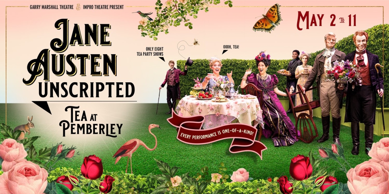 Garry Marshall Theatre and Impro Theatre Present JANE AUSTEN UNSCRIPTED: TEA AT PEMBERLEY  Image