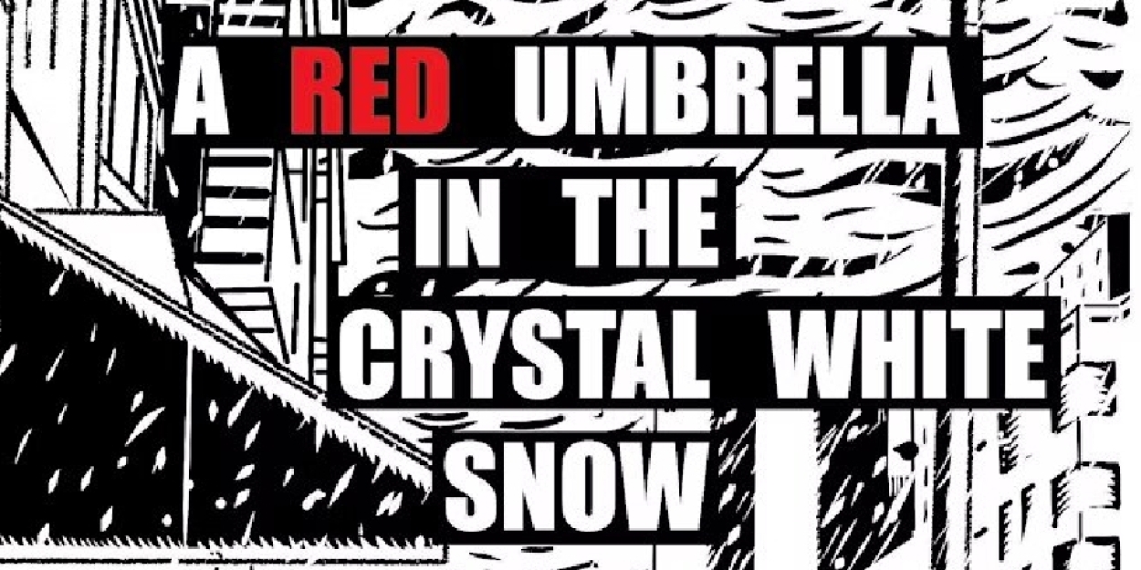 Genoveva Productions Presents A RED UMBRELLA IN THE CRYSTAL WHITE SNOW By Jack Dyville  Image