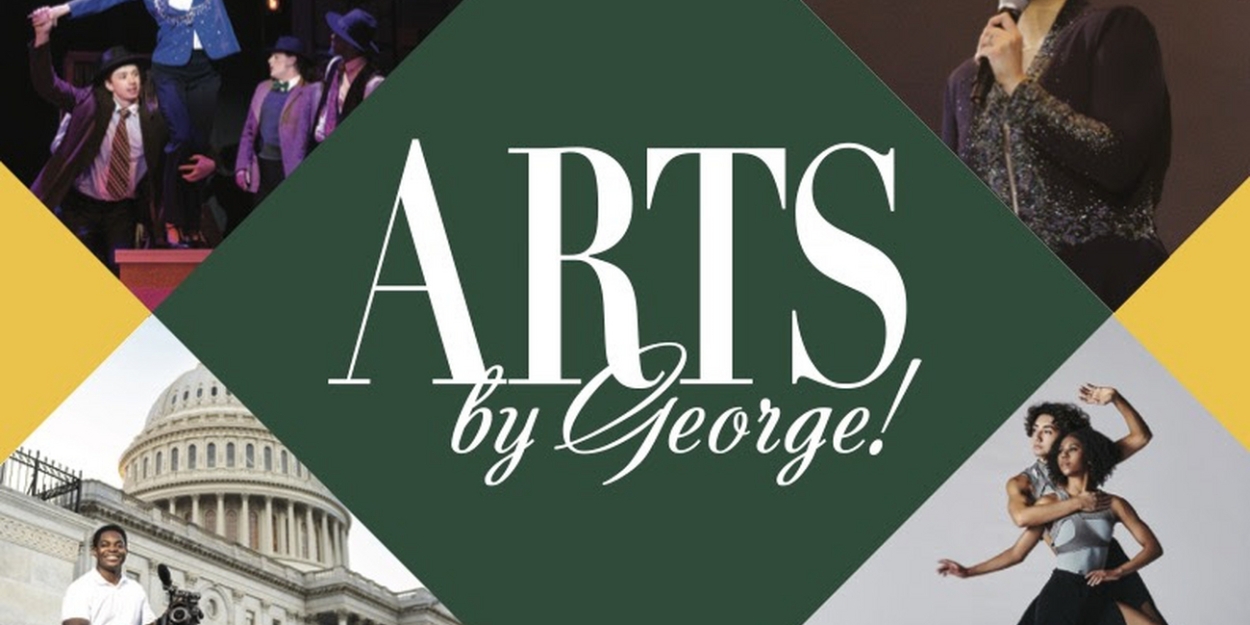 George Mason's College Of Visual & Performing Arts Presents ARTS BY GEORGE!  Image