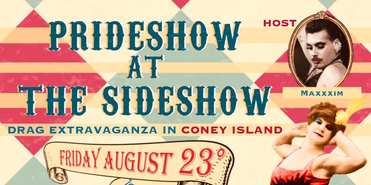 PRIDESHOW AT THE SIDESHOW Season Finale Announced At Coney Island USA!  Image