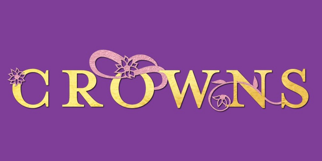Get Ready for a Spectacular Musical Journey with CROWNS by Regina Taylor at the Center Repertory Company 