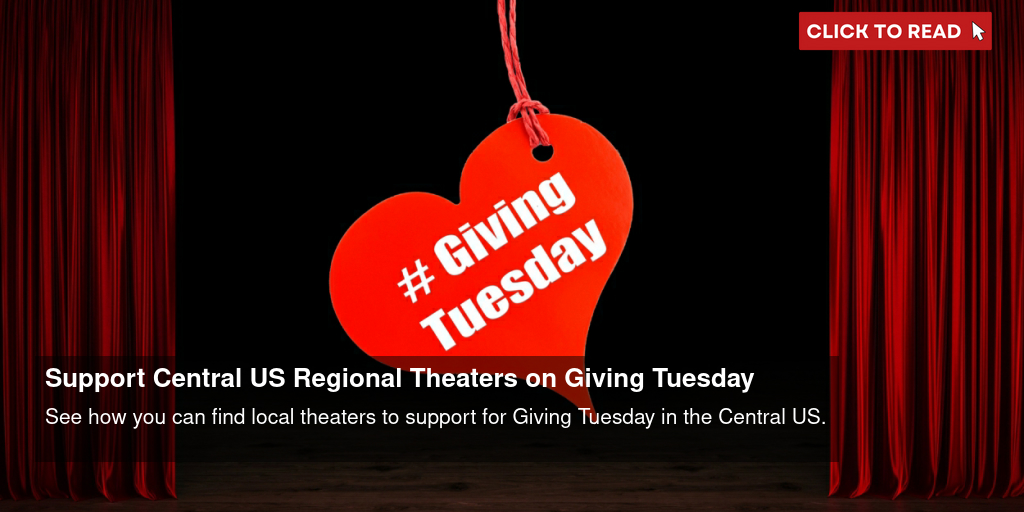 Support Central US Regional Theaters on Giving Tuesday - Vimarsana News