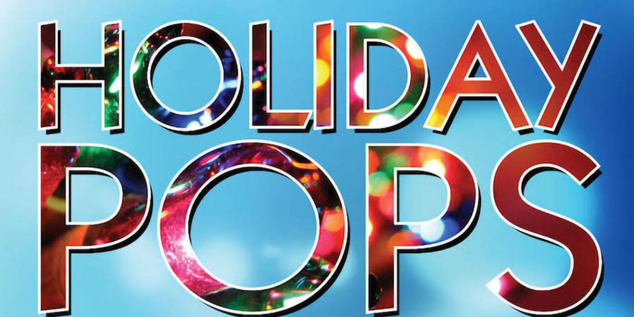 Golden State Pops Orchestra to Present The 2024 Holiday Pops Spectacular  Image