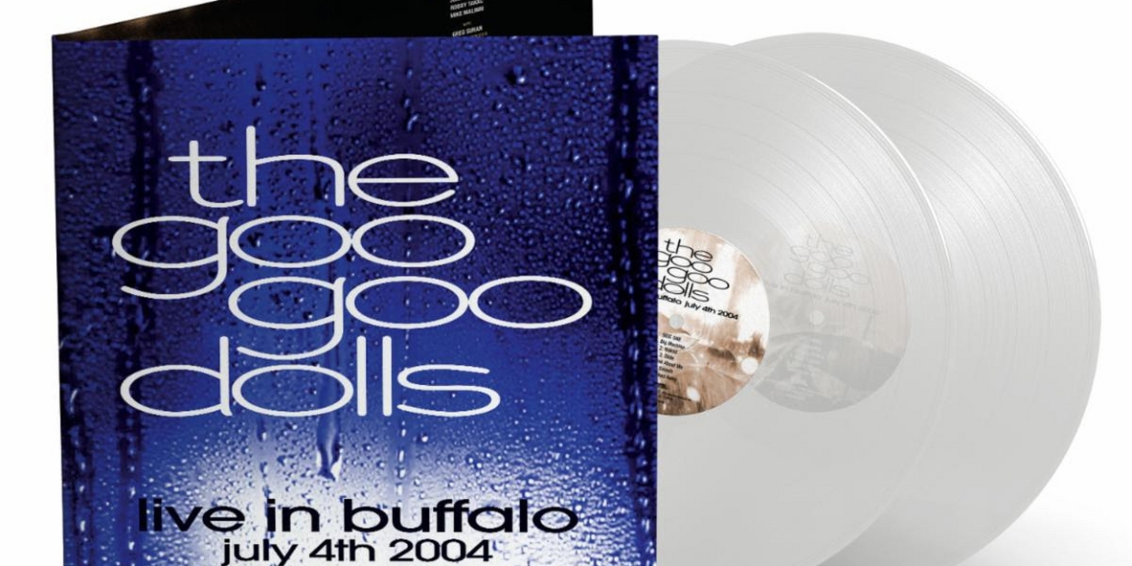 Goo Goo Dolls to Drop Limited Edition Vinyl Release of 'Live In Buffalo' 