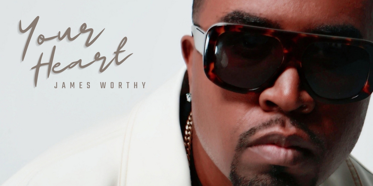 Grammy Winner James Worthy Releases New Single 'Your Heart'  Image