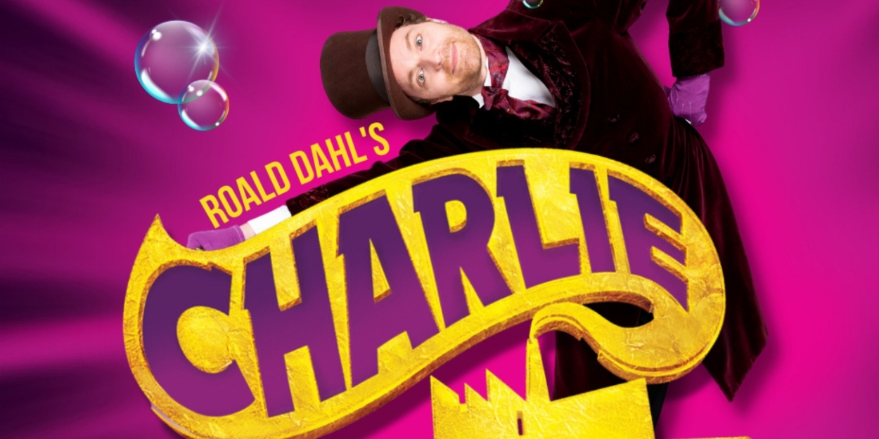 Grand Theatre Invites Audiences into a World of Pure Imagination at CHARLIE AND THE CHOCOLATE FACTORY 