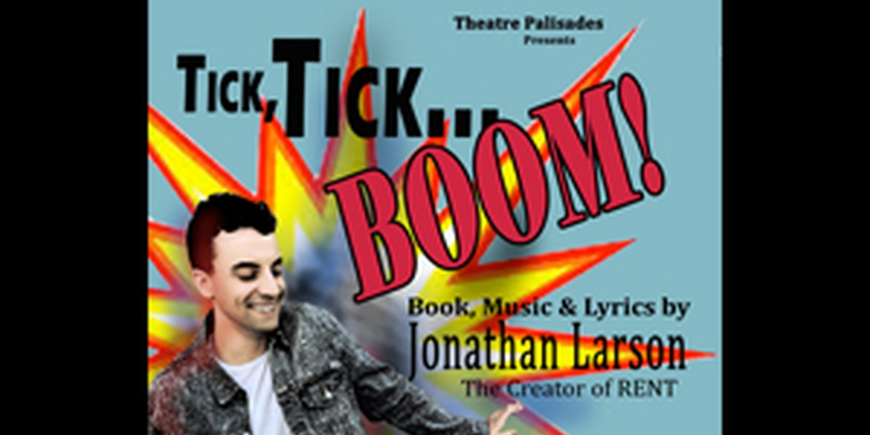 TICK, TICK...BOOM! Announced At Theatre Palisaes  Image