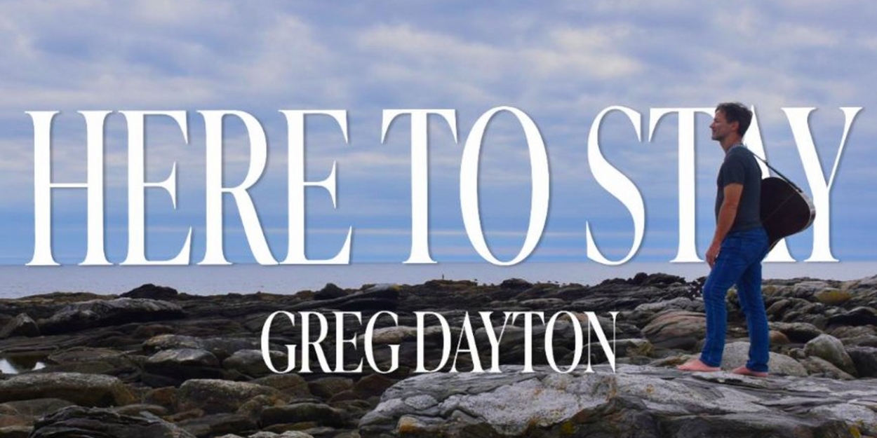 Greg Dayton Drops New Album 'Here To Stay'  Image