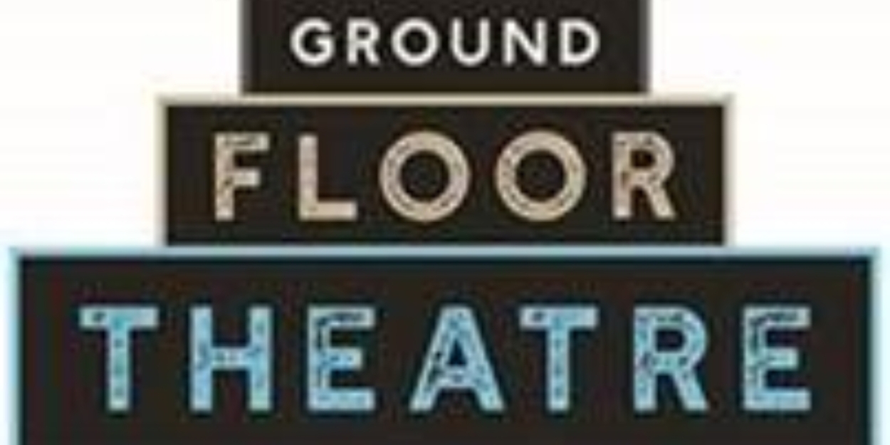 Ground Floor Theatre Reveals 2024 Season 