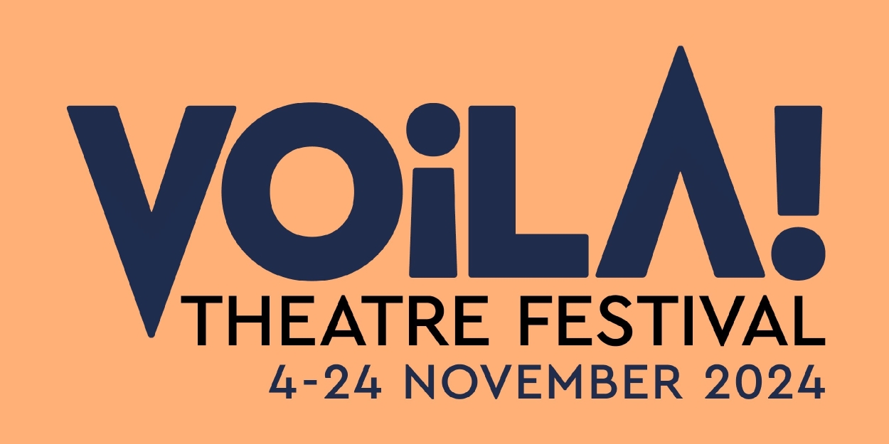 Guest Blog: Voila! Theatre Festival Artists Discuss Language Diversity and Interpretation  Image