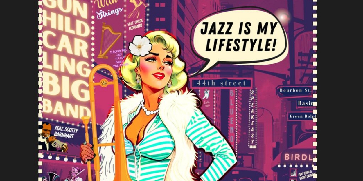 Gunhild Carling to Release New Big Band Jazz CD 'JAZZ IS MY LIFESTYLE'  Image