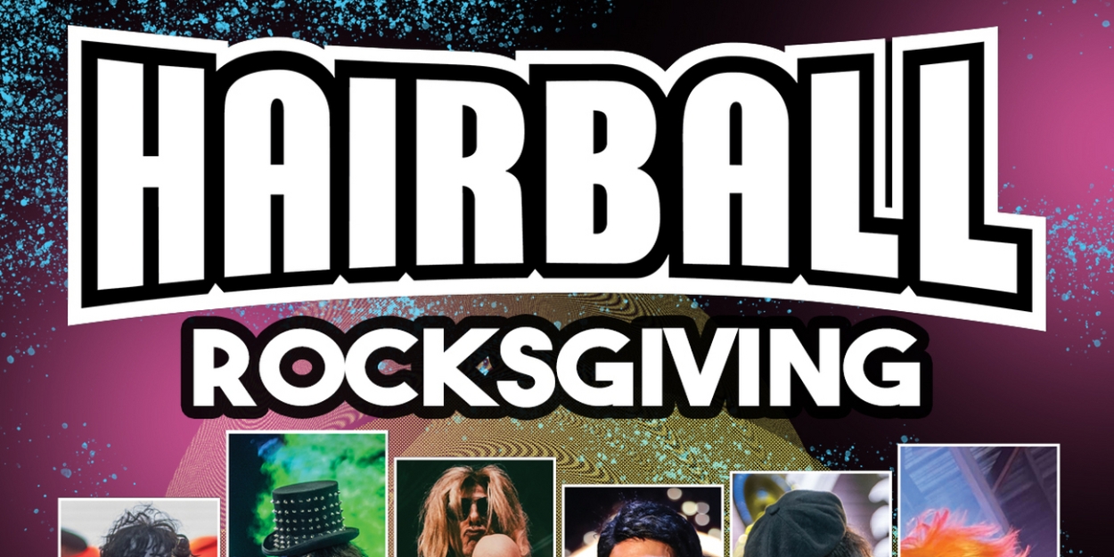 HAIRBALL Brings ROCKSGIVING to The District This Thanksgiving  Image