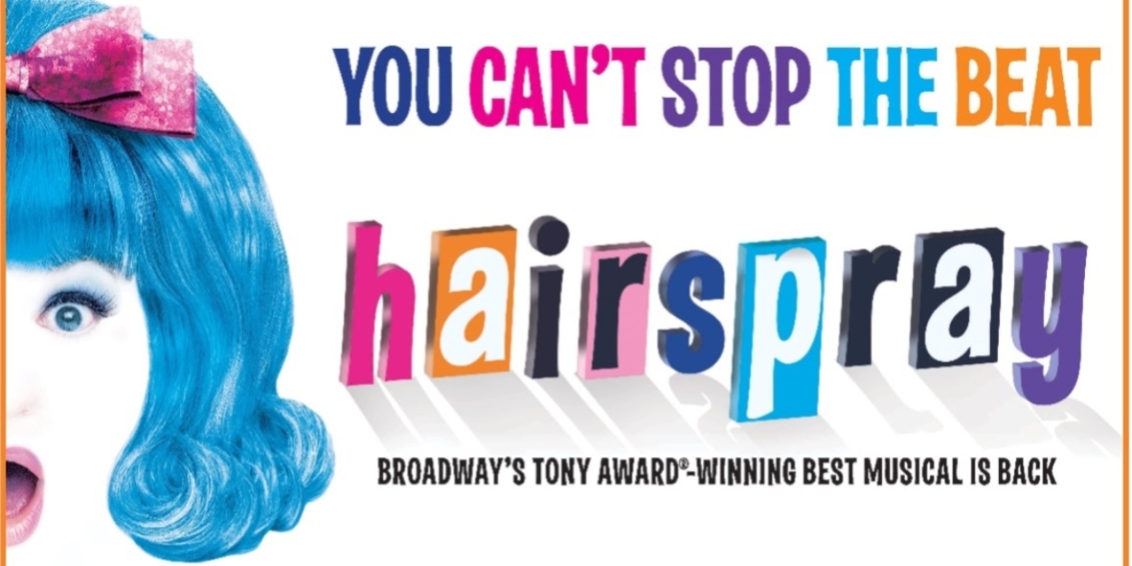 HAIRSPRAY is Coming to Alberta Bair Theater This Month 