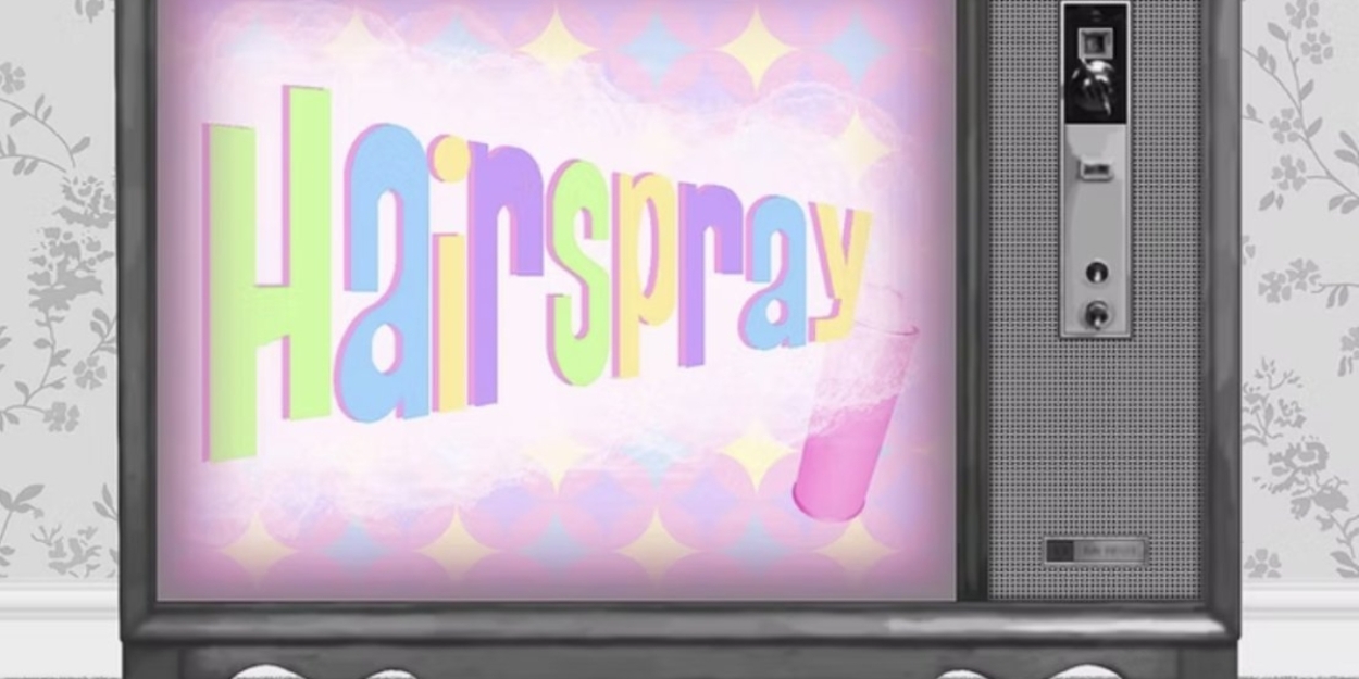 HAIRSPRAY to be Presented at Sullivan Rep in February  Image