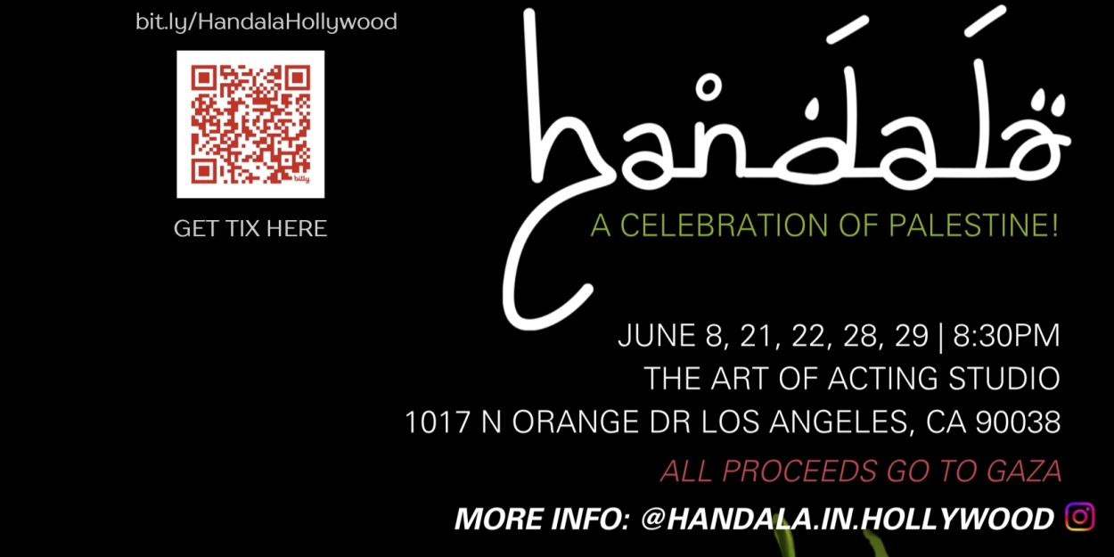 HANDALA: A CELEBRATION OF PALESTINE to Have World Premiere at The Hollywood Fringe Festival 