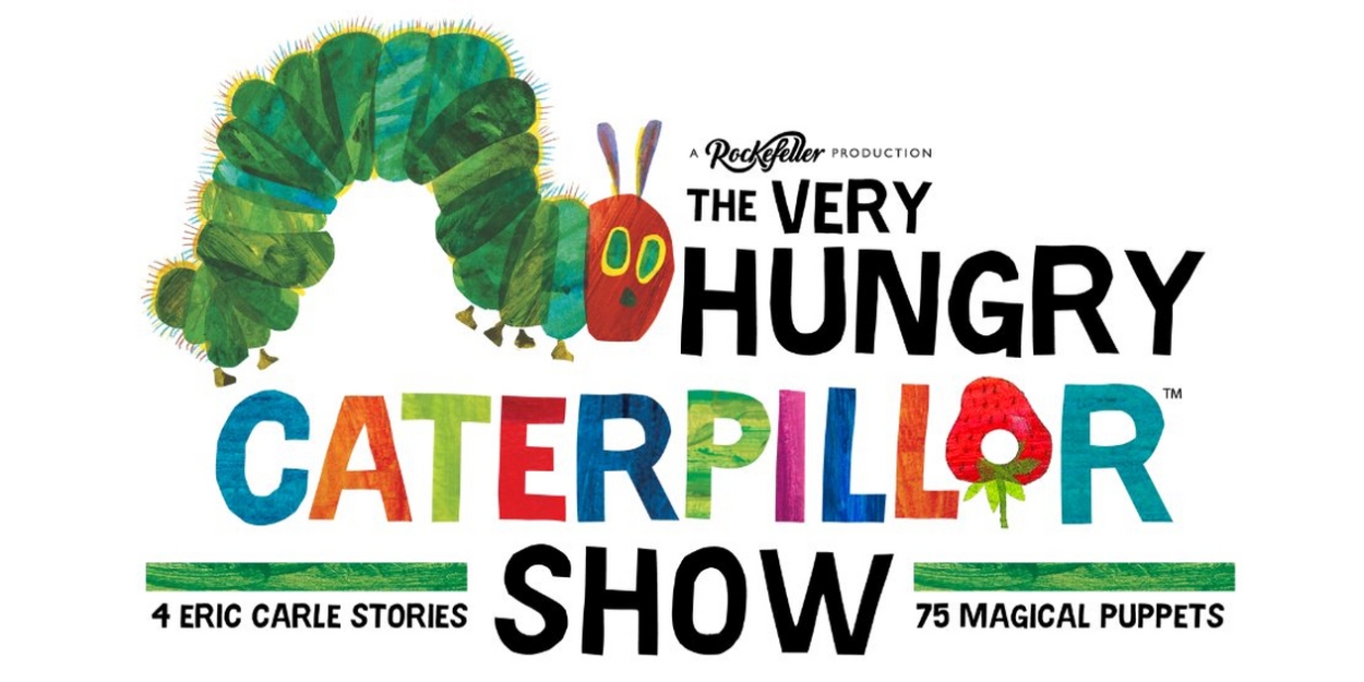 HE VERY HUNGRY CATERPILLAR SHOW Comes to Imagination Stage Next Month 