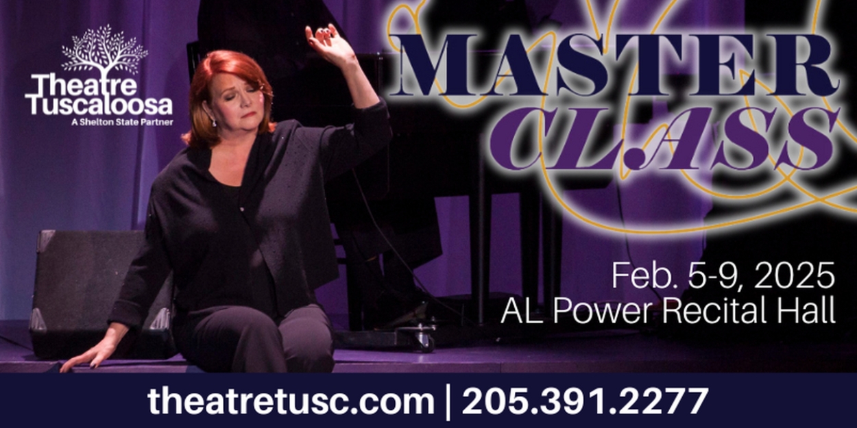 MASTER CLASS Announced At Theatre Tuscaloosa  Image