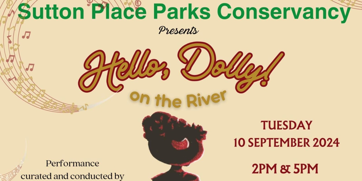 HELLO, DOLLY! ON THE RIVER to be Performed Outdoors With Full Orchestra at Sutton Place Park  Image