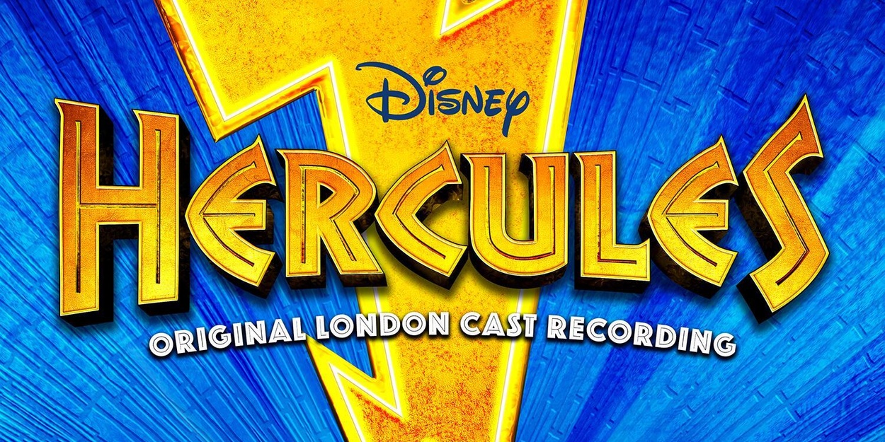 HERCULES Original London Cast Recording Sets Release Dates Photo