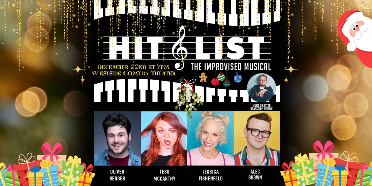 HIT LIST: THE IMPROVISED HOLIDAY MUSICAL SPECTACULAR Is Coming To Westside Comedy Theater  Image