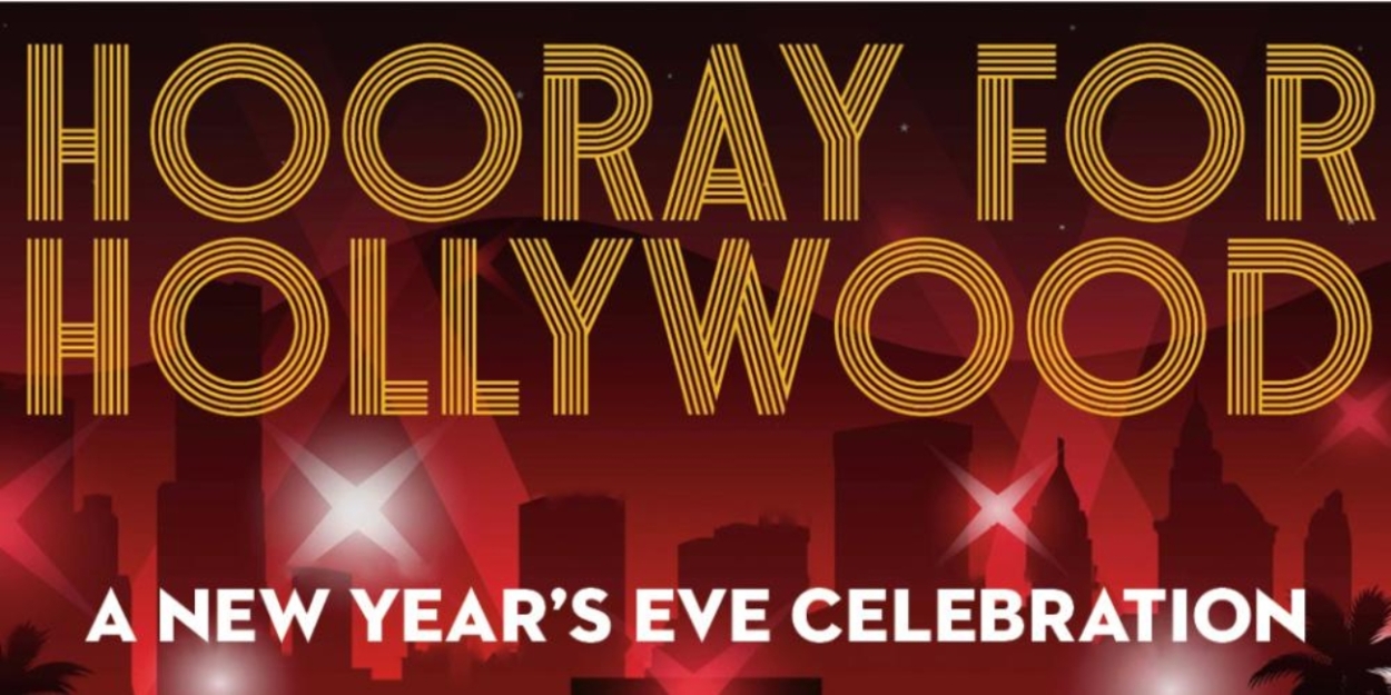 HOORAY FOR HOLLYWOOD: A NEW YEAR'S EVE CELEBRATION Announced At Chandler Center  Image