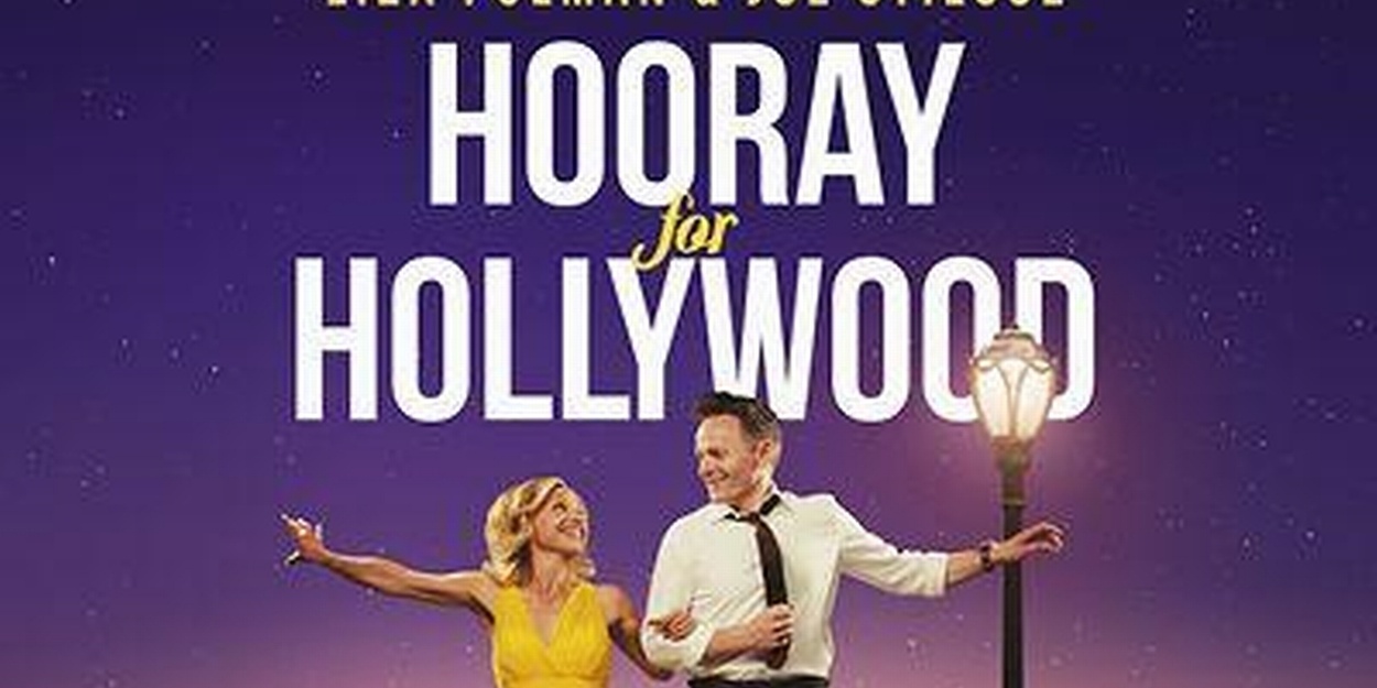 HOORAY FOR HOLLYWOOD Will Come to Wilton’s Music Hall Following West End Run HOORAY FOR HOLLYWOOD Will Come to Wilton’s Music Hall Following West End Run