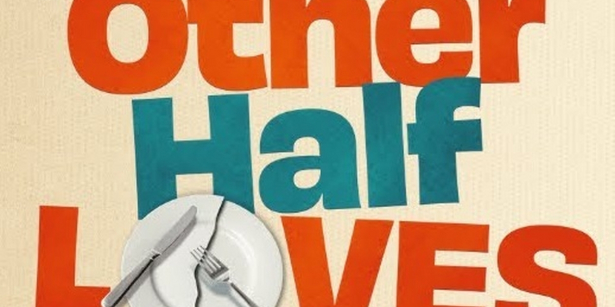 HOW THE OTHER HALF LOVES Comes to City Theatre Austin in June 
