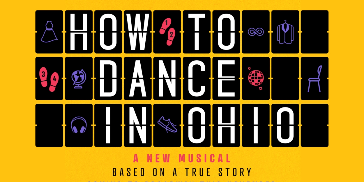 HOW TO DANCE IN OHIO Will Open at Broadway's Belasco Theatre This Fall 