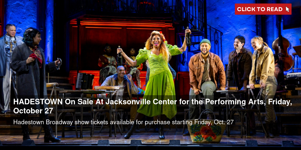 HADESTOWN On Sale At Jacksonville Center for the Performing Arts, Friday, October 27 - Vimarsana News