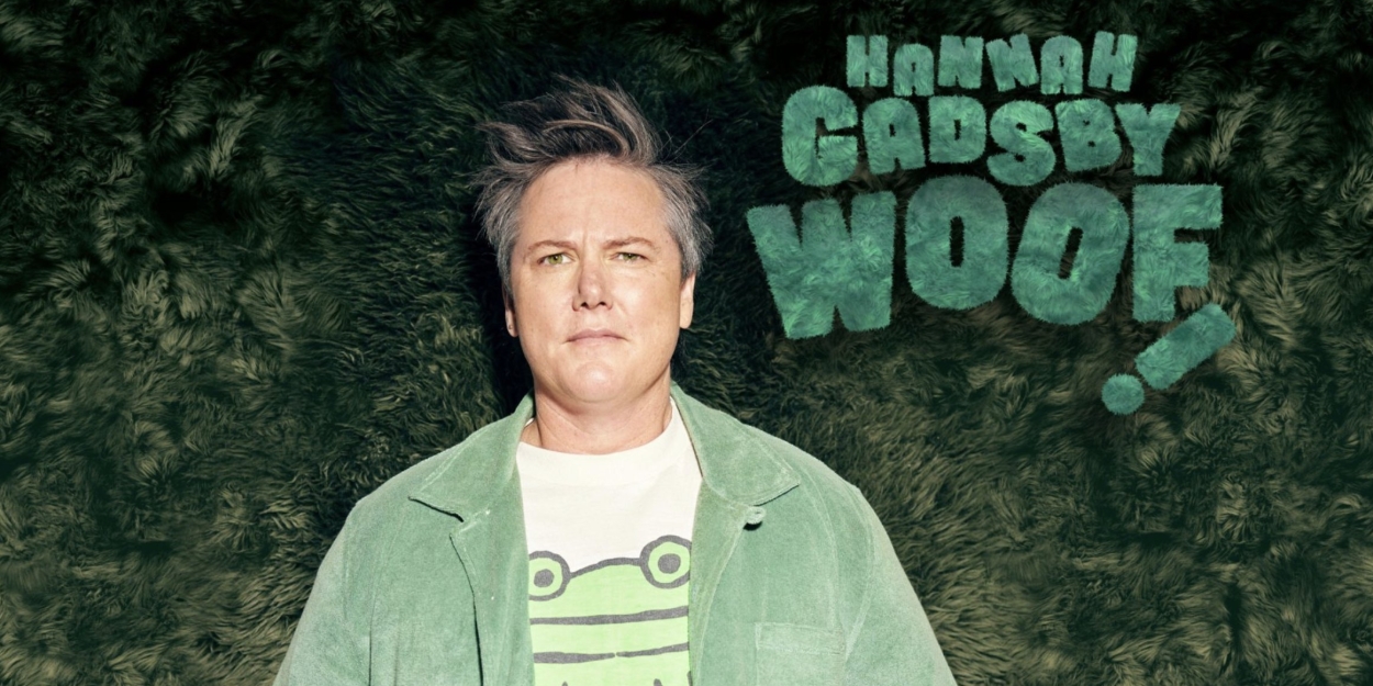 Hannah Gadsby Will Bring WOOF! to Adelaide, Brisbane, and Canberra 