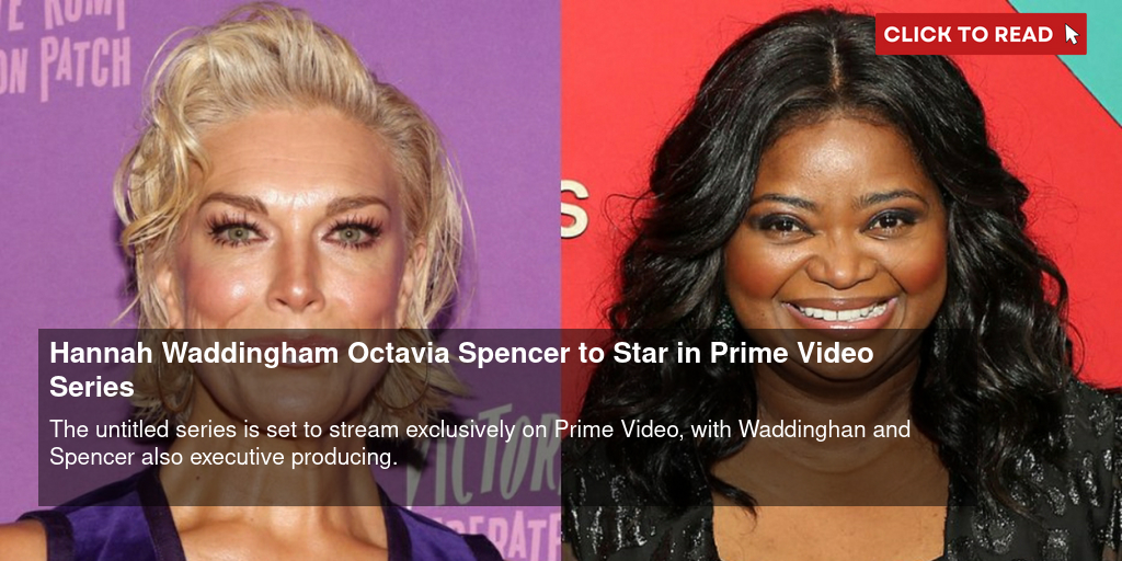 Octavia Spencer, Hannah Waddingham to Star in New Prime Video Show