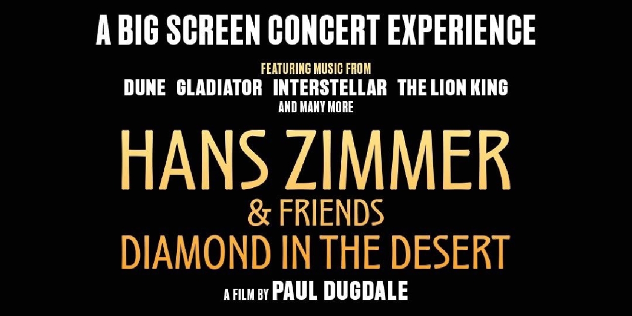 HANS ZIMMER & FRIENDS: DIAMOND IN THE DESERT Coming to Global Cinemas  Image