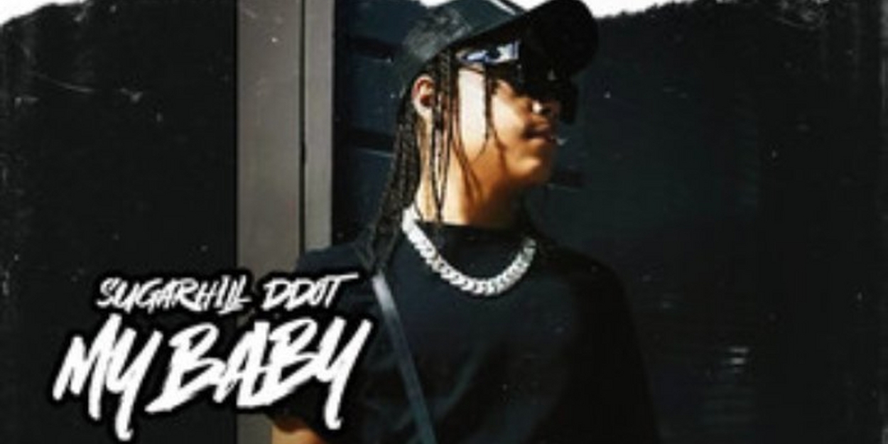 Harlem Teen Rapper Sugarhill Ddot Drops New Single 'My Baby' 