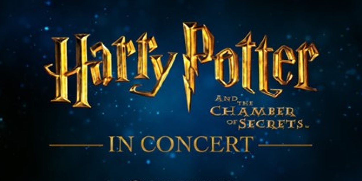 HARRY POTTER AND THE CHAMBER OF SECRETS IN CONCERT Comes To The Broward Center  Image