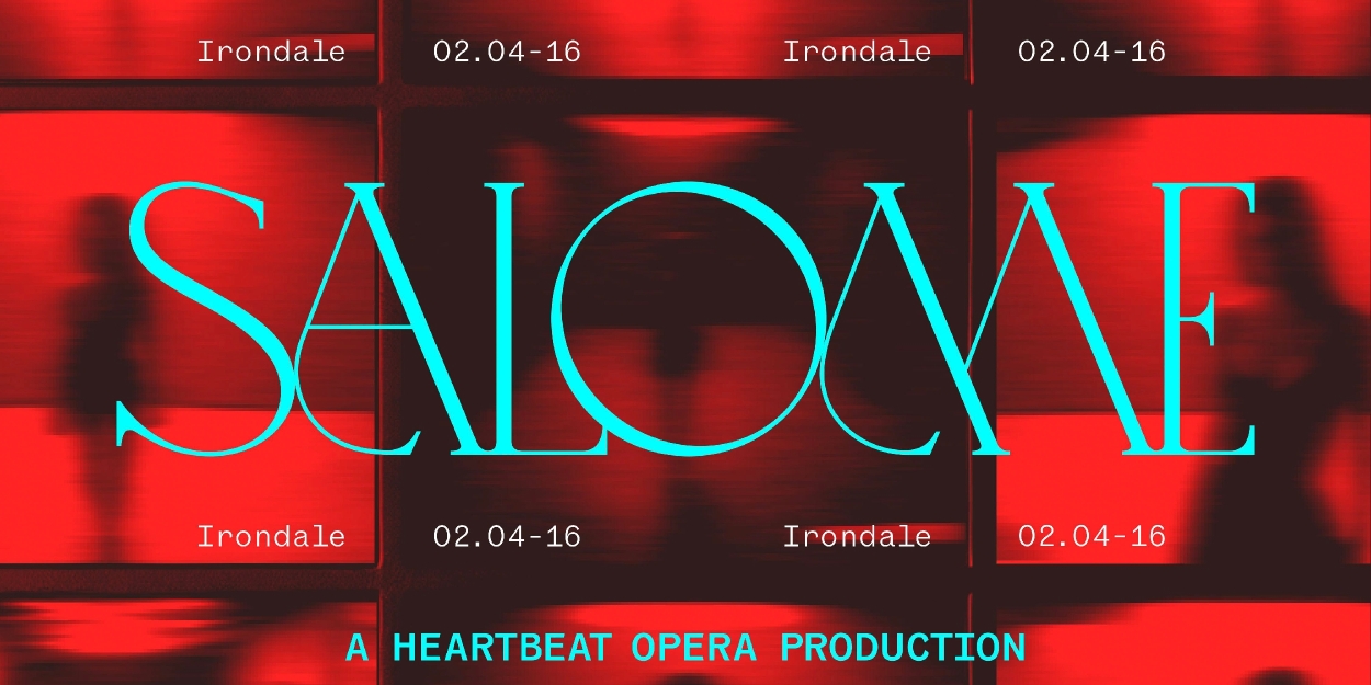 Heartbeat Opera To Present New Production of SALOME At Irondale In Brooklyn  Image