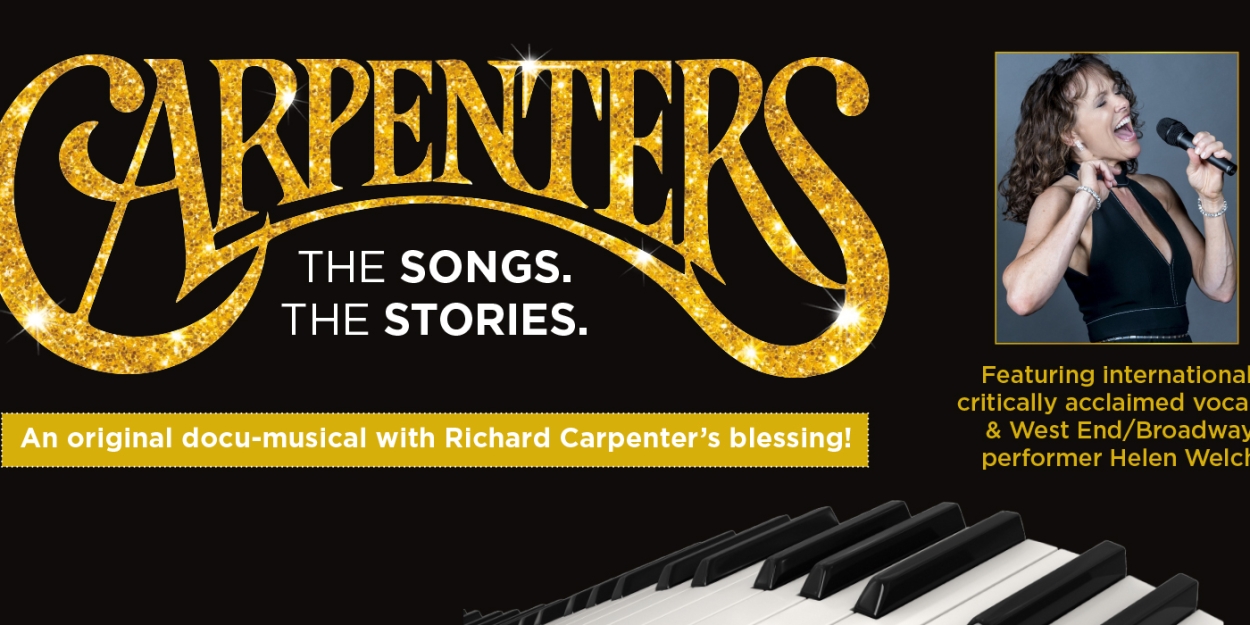 Helen Welch Stars in CARPENTERS: THE SONGS, THE STORIES