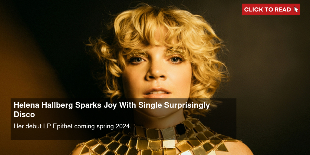 Helena Hallberg Sparks Joy With Single 'Surprisingly Disco' - Vimarsana News