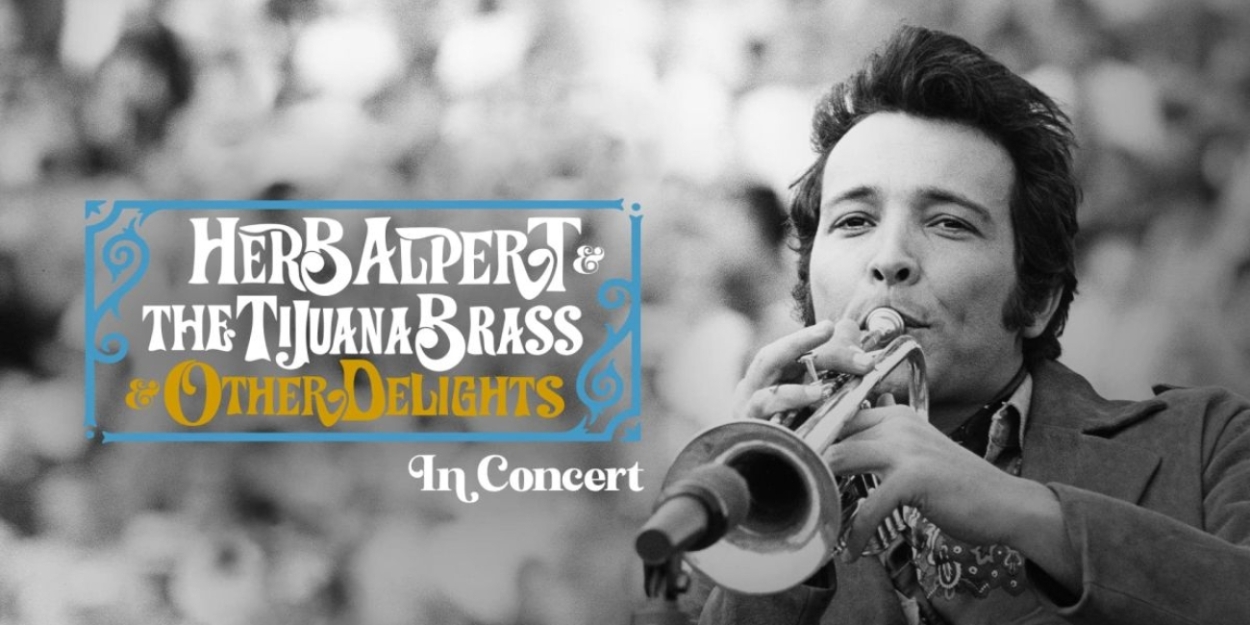 Herb Alpert & The Tijuana Brass To Perform Live At The Tobin Center Photo