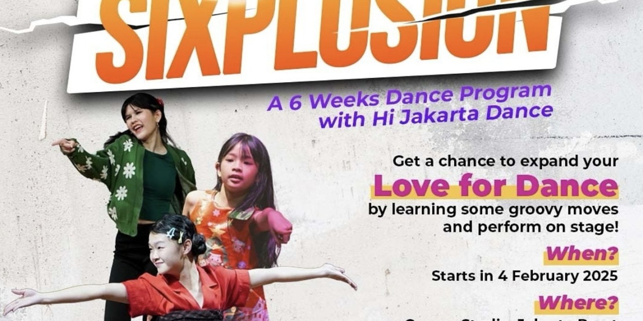 Hi Jakarta Dance Will Host SIXPLOSION Dance Program Photo