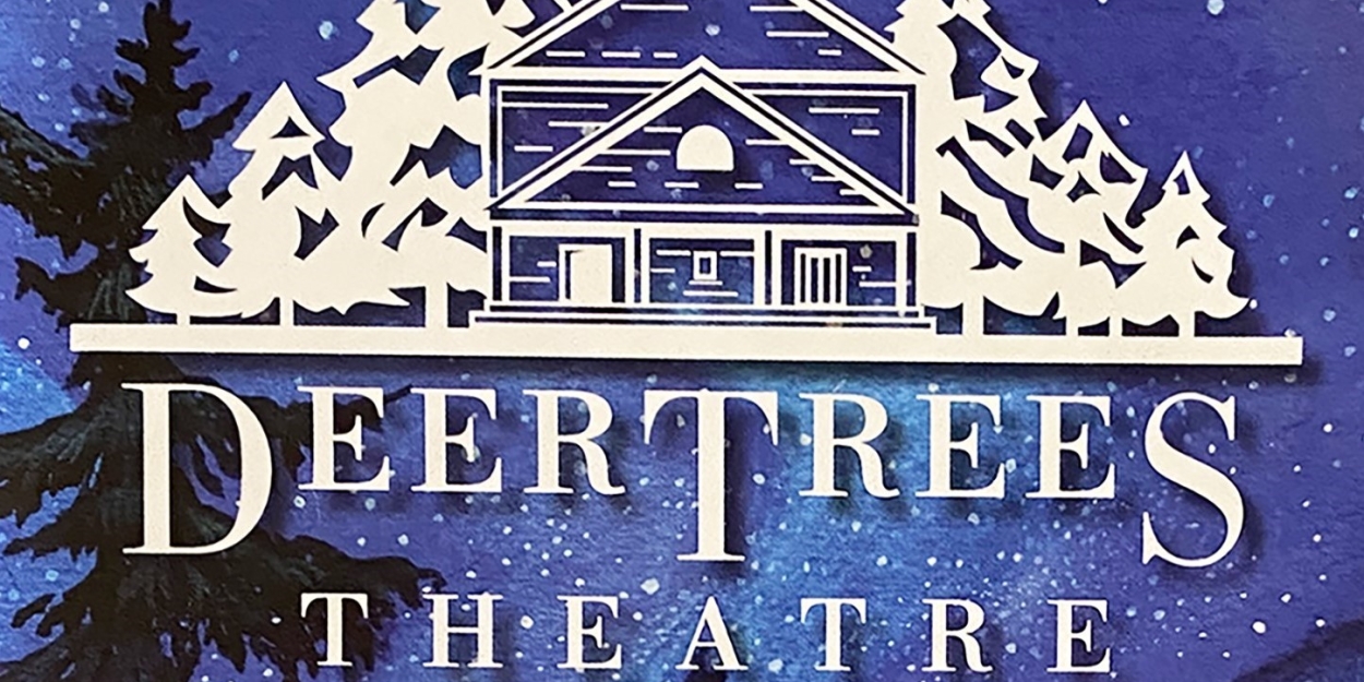 Historic Deertrees Theatre Announces 88th Summer Entertainment Season Photo