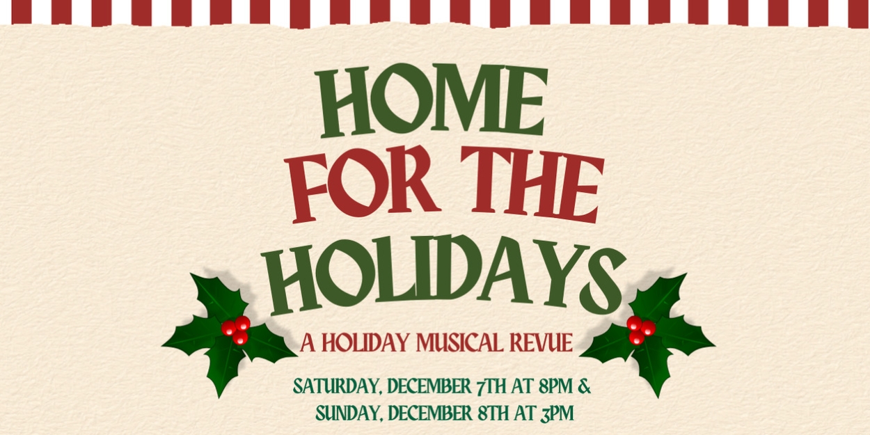 HOME FOR THE HOLIDAYS Musical Revue Announced At Hardscrabble Theater  Image