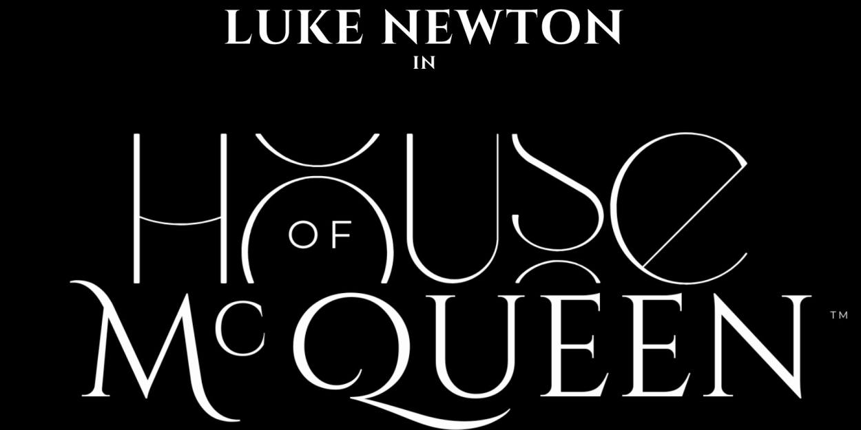 Hot Tickets of the Week: HOUSE OF MCQUEEN, RAGTIME, and More Photo