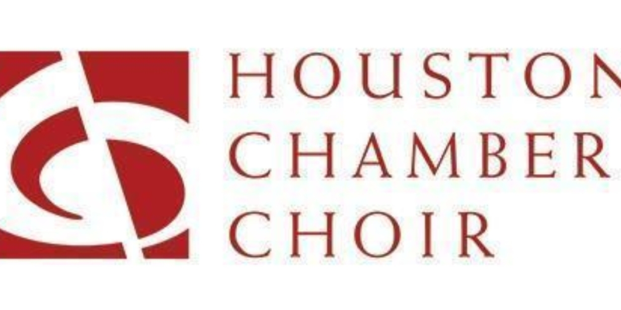 Houston Chamber Choir Will Host 2024 Gala in May 