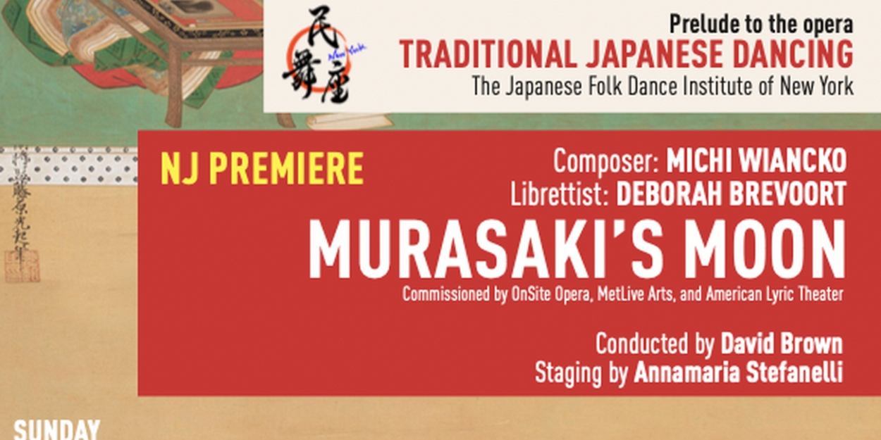 Hub City Opera And Dance to Present New Jersey Premiere Of MURASAKI'S MOON 