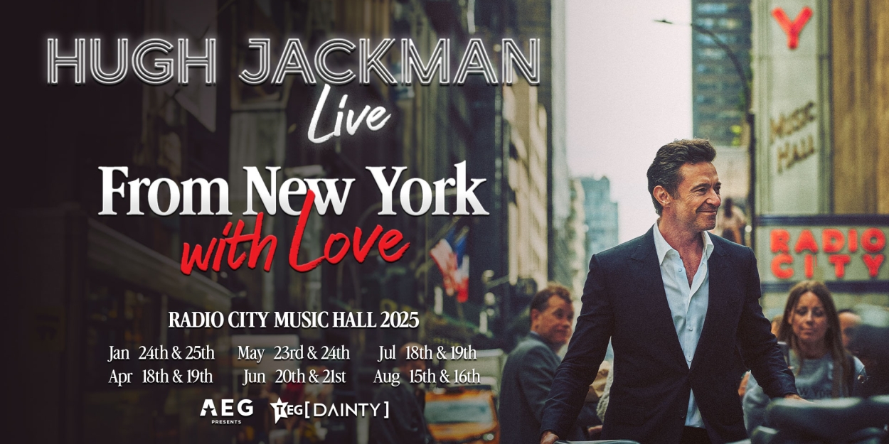 Hugh Jackman Will Perform 'From New York, With Love' Concert Series at Radio City Musical Hall