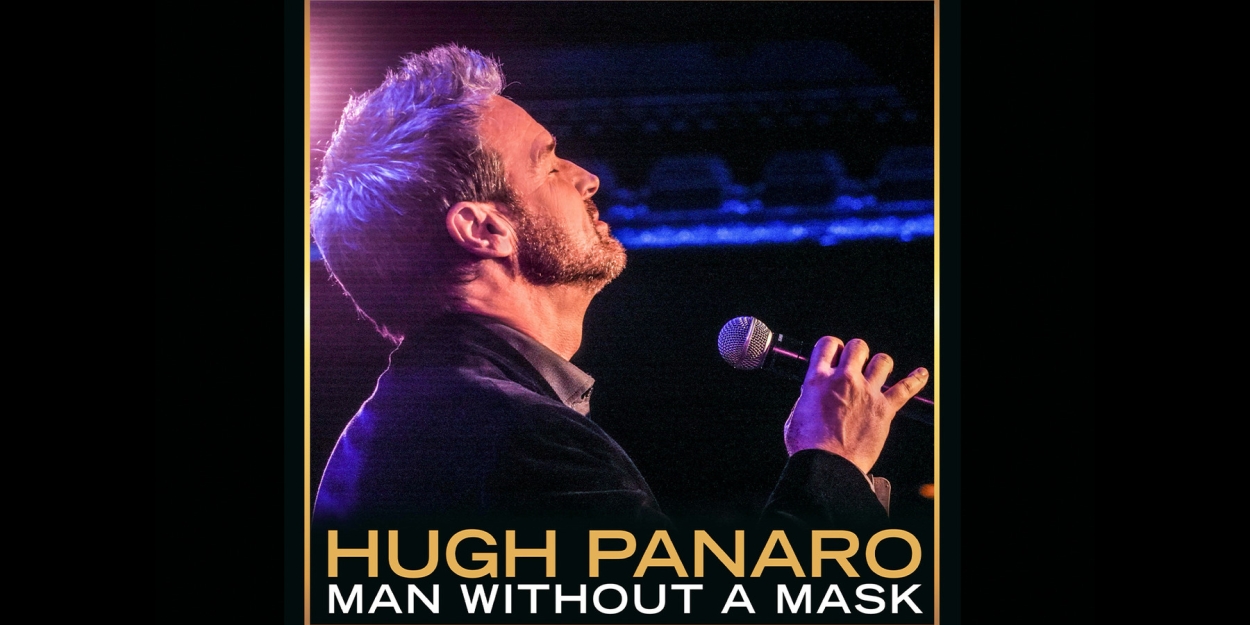 Hugh Panaro Returns to 54 Below to Celebrate the Release of His New Album 