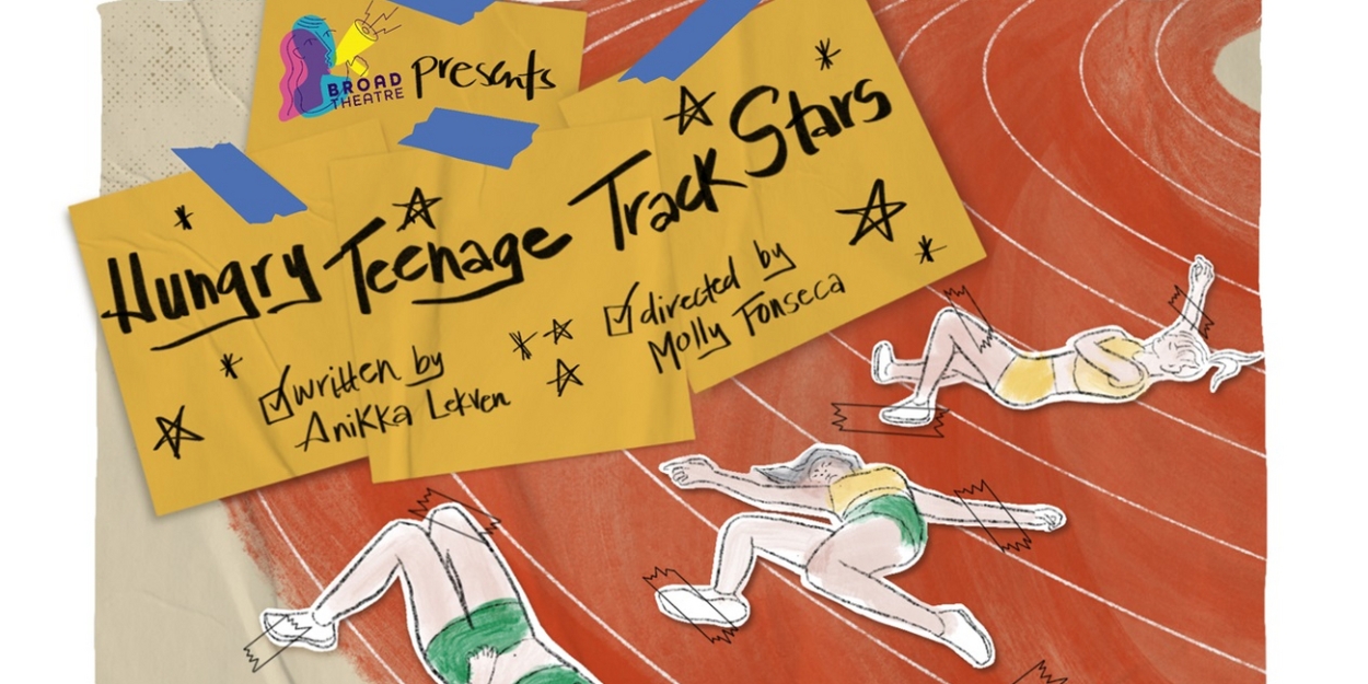 Broad Theatre to Present Inaugural Production HUNGRY TEENAGE TRACK STARS  Image