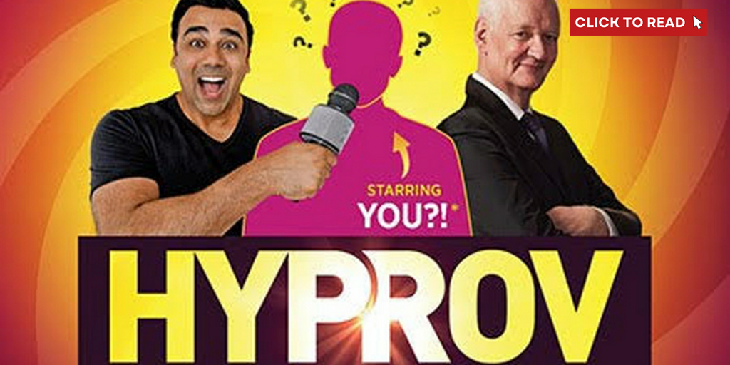 HYPROV Extends Through Late April at Toronto's CAA Theatre - Vimarsana News