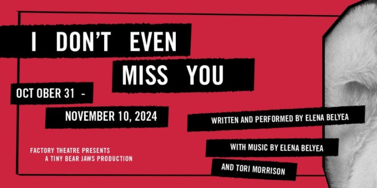 I DON'T EVEN MISS YOU Comes to the Factory Theatre  Image