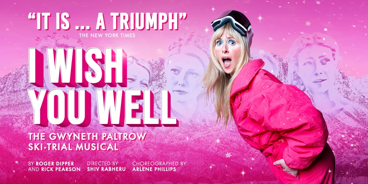 Gwyneth Paltrow Ski Trial Musical I WISH YOU WELL Will Transfer to the Criterion Theatre  Image